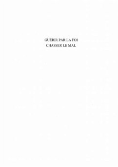 Guerir par la foi chasser lemal (eBook, PDF)