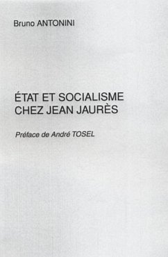 Etat et socialisme chez Jean Jaures (eBook, PDF) - Antonini Bruno