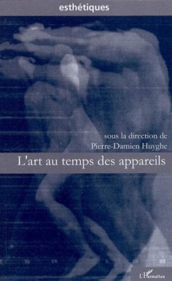 L'art au temps des appareils (eBook, PDF) - Huyghe Pierre-Damien