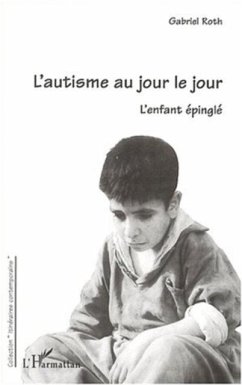 L'AUTISME AU JOUR LE JOUR (eBook, PDF) - Gabriel Roth