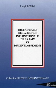 Dictionnaire de la Justice internationale, de la paix et du developpement (eBook, PDF)