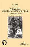 Anthropologie de l'athletisme en afrique de l'ouest - la con (eBook, ePUB)