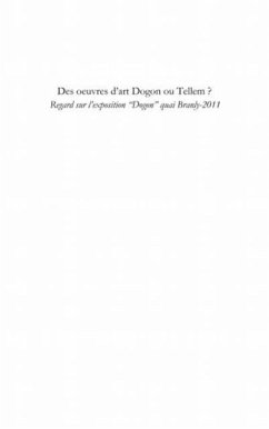 Des oeuvres d'art dogon ou tellem ? - regard sur l'expositio (eBook, PDF) - Nadine Martine
