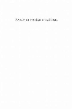 Raison et systeme chez Hegel (eBook, PDF) Raison et systeme chez Hegel (eBook, PDF)