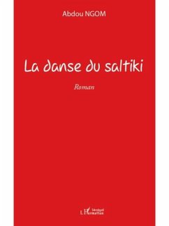 La danse du saltiki (eBook, PDF) - Abdou Ngom