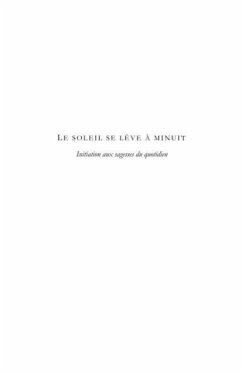 Le soleil se lEve A minuit - initiation aux sagesses du quot (eBook, PDF) - Jean Bies