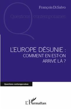 Cover L'europe desunie : comment en est-on arrive lA ? (eBook, ePUB)