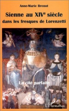 Sienne au xvi siecle dans les fresques de lorenzetti (eBook, PDF)