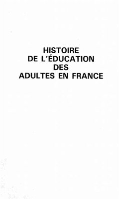 Histoire de l'education des adultes en France (eBook, PDF)