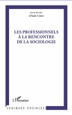 Professionnels A la rencontre de la sociologie (eBook, ePUB) Professionnels A la rencontre de la sociologie (eBook, ePUB)