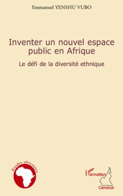 Inventer un nouvel espace public en Afrique (eBook, ePUB) - Emmanuel Yenshu Vubo, Emmanuel Yenshu Vubo