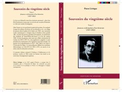 SOUVENIRS DU VINGTIEME SIECLETome 1 - Jeunesse et formatio (eBook, PDF)