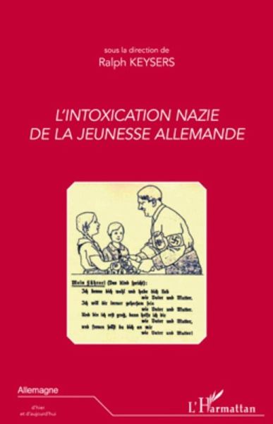 L'intoxication nazie de la jeunesse allemande (eBook, ePUB) L'intoxication nazie de la jeunesse allemande (eBook, ePUB)