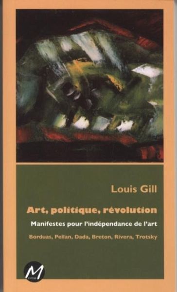 Art, politique, revolution : Manifestes pour l'independance (eBook, PDF)