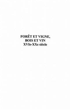 Foret et vigne bois et vin xvie-xxe siec (eBook, PDF)