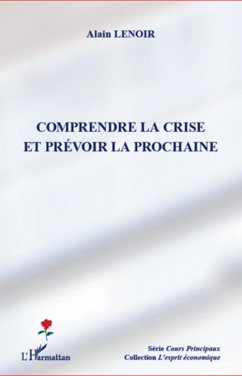 Cover Comprendre la crise et prevoir la prochaine (eBook, ePUB)