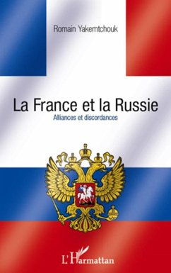 La france et la russie. alliances et dis (eBook, ePUB) - Romain Yakemtchouk, Romain Yakemtchouk