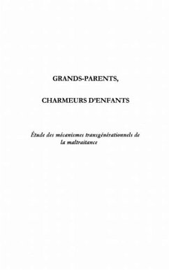 GRANDS-PARENTS, CHARMEURS D'ENFANTS (eBook, PDF)