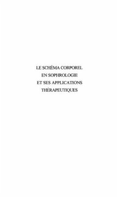 LE SCHEMA CORPOREL EN SOPHROLOGIE ET SES APPLICATIONS THERAPEUTIQUES (eBook, PDF)
