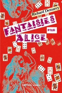 Fantaisies pour alice - theatre (eBook, PDF)