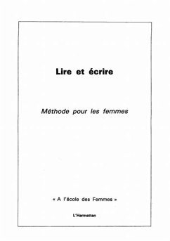 Lire et ecrire - Methode pour les femmes (eBook, PDF) Lire et ecrire - Methode pour les femmes (eBook, PDF)