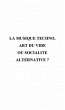 LA MUSIQUE TECHNO, ART DU VIDEOU... - Bild 1