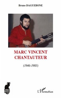 Marc vincent - chantauteur - 1946 - 1983 (eBook, PDF) - Bruno Daguebone