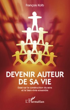 Devenir auteur sa vie (eBook, ePUB) - Francois Kolb, Francois Kolb