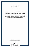 La strategie comme discours - la science-fiction dans les ce (eBook, ePUB) La strategie comme discours - la science-fiction dans les ce (eBook, ePUB)