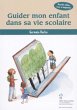 Guider mon enfant dans sa vie scolaire... - Bild 1