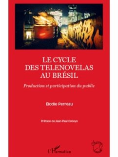 Le cycle des telenovelas au bresil (eBook, PDF) Le cycle des telenovelas au bresil (eBook, PDF)