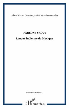 Parlons yaqui - langue indienne du mexique (eBook, PDF) - Albert Alvarez Gonzalez