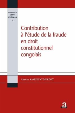 Contribution a l'etude de la fraude en droit constitutionnel congolais (eBook, PDF)