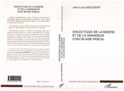 DIALECTIQUE DE LA MISERE ET DE LA GRANDEUR CHEZ BLAISE PASCAL (eBook, PDF)