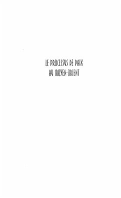 LE PROCESSUS DE PAIX AU MOYEN-ORIENT (eBook, PDF) - Collectif