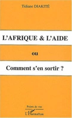 L'AFRIQUE et L'AIDE ou Comments'en sortir ? (eBook, PDF)