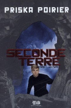 Seconde Terre 01 : La fuite (eBook, PDF) - Poirier, Priska