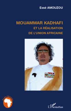 Cover Mouammar Hadhafi et la realisation de l'Union Africaine (eBook, ePUB)