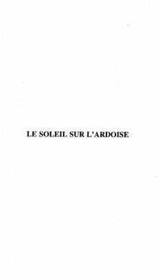 LE SOLEIL SUR L'ARDOISE (eBook, PDF) LE SOLEIL SUR L'ARDOISE (eBook, PDF)