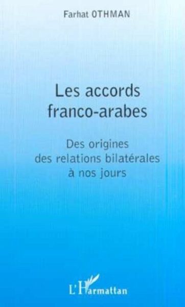 LES ACCORDS FRANCO-ARABES (eBook, PDF)