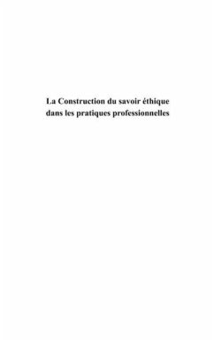 La construction du savoir ethique dans les pratiques profess (eBook, PDF) - Collectif