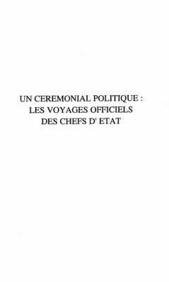 Cover Un Ceremonial Politique : les Voyages Officiels des Chefs d'etat (eBook, PDF)