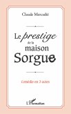 Le prestige de la maison sorgue - comedi (eBook, ePUB)