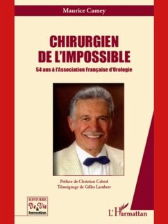 Chirurgien de l'impossible - 54 ans a l' (eBook, PDF)