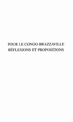 POUR LE CONGO-BRAZZAVILLE (eBook, PDF) POUR LE CONGO-BRAZZAVILLE (eBook, PDF)