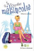 Si tu t'appelles Melancolie (eBook, ePUB)