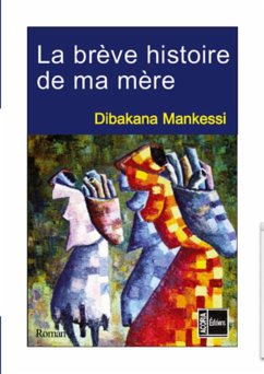 Cover La brEve histoire de ma mEre -roman (eBook, ePUB)