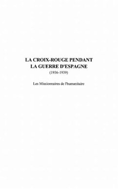 LA CROIX ROUGE PENDANT LA GUERRE D'ESPAGNE (1936-1939) (eBook, PDF)