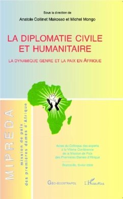 La diplomatie civile et humanitaire - la dynamique genre et (eBook, PDF) - Collectif