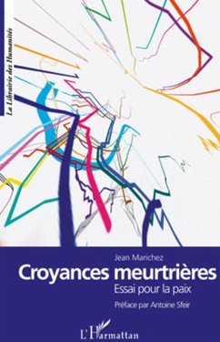 Cover Croyances meurtrieres - essai pour la paix (eBook, ePUB)